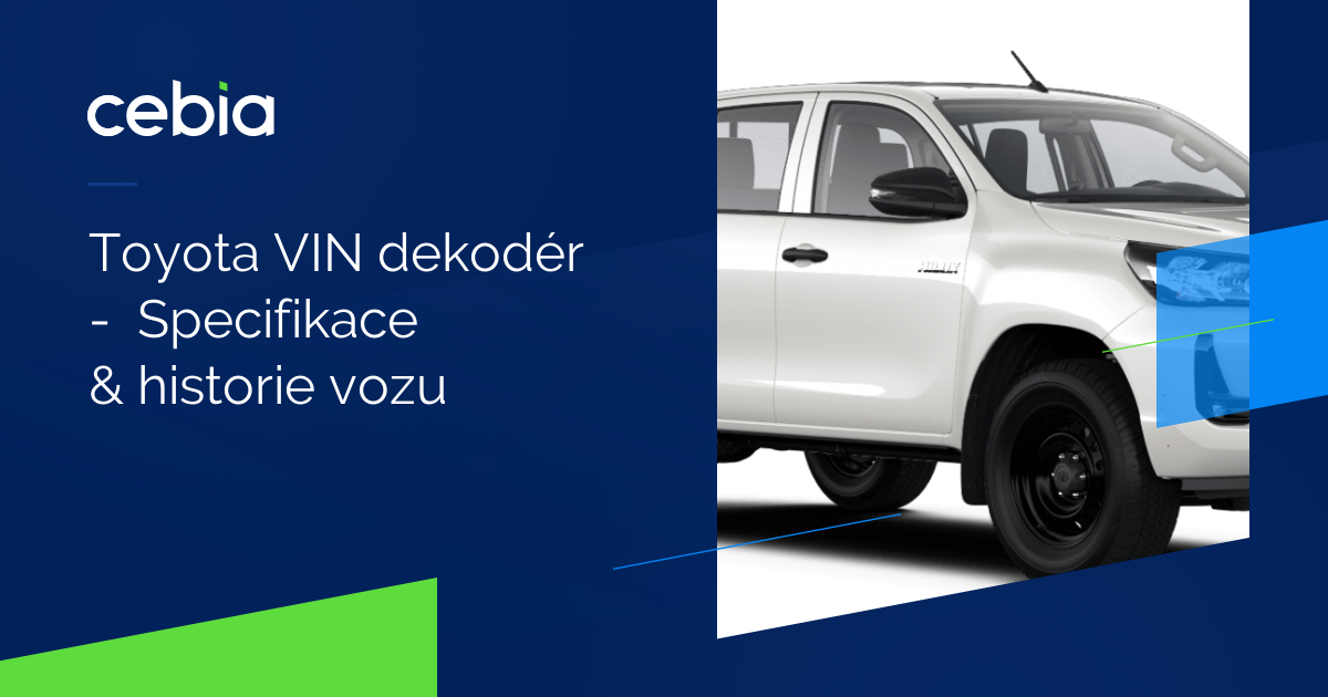 Toyota VIN dekodér Specifikace & historie vozu Cebia.cz